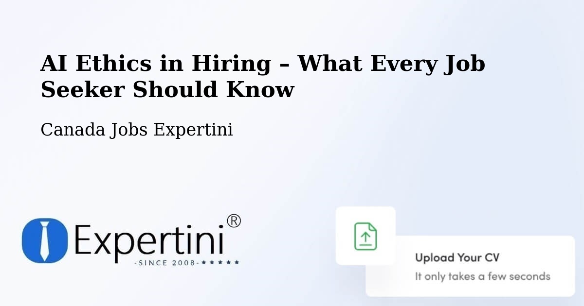 AI Ethics in Recruitment & Hiring – Sainte Adèle - Sainte Adèle, Canada Jobs Expertini