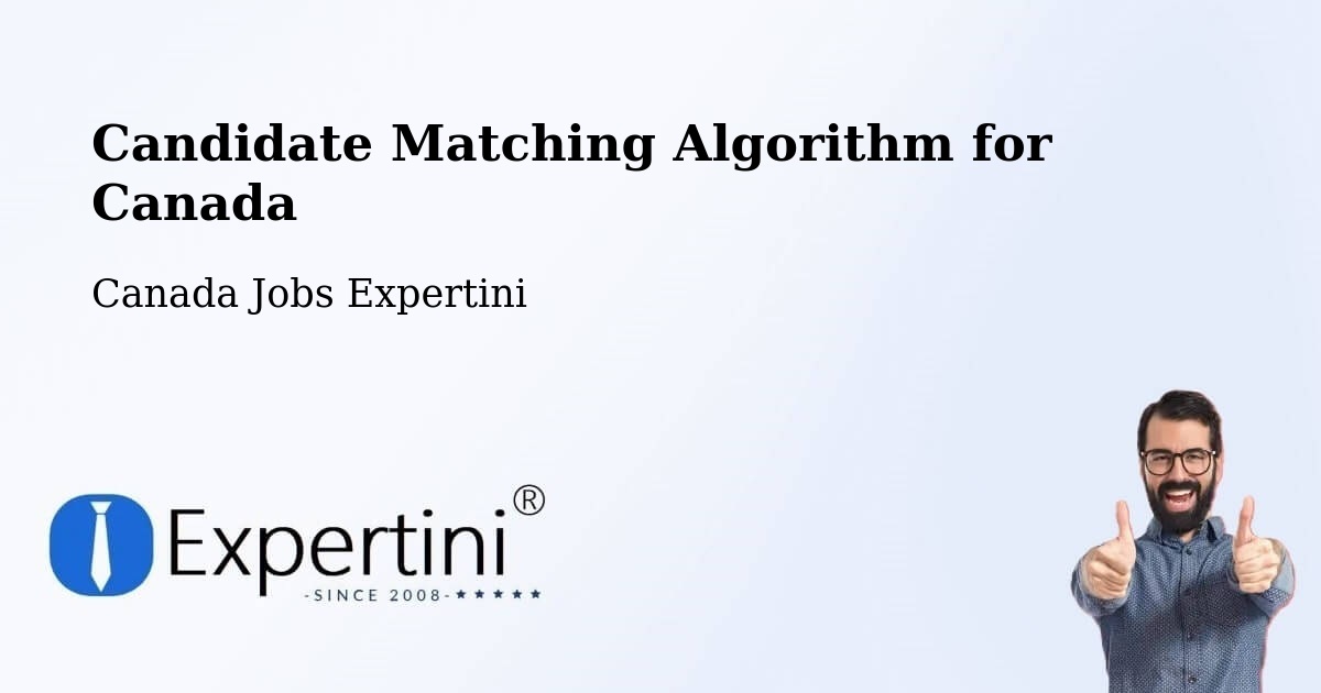 Candidate Matching Algorithm Overview – Sainte Adèle - Canada Jobs Expertini