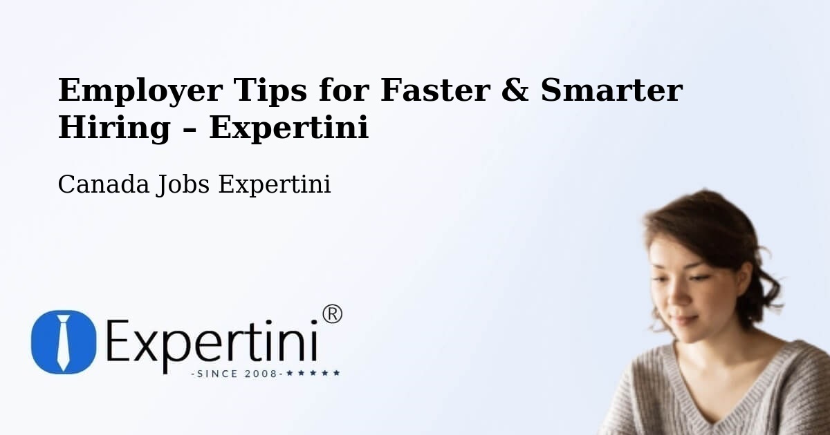 Employer Tips for Hiring & Recruitment – Sainte Adèle - Sainte Adèle, Canada Jobs Expertini