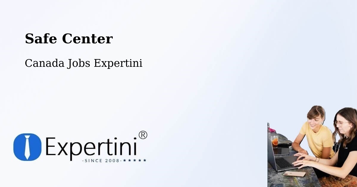 Safety Center – Sainte Adèle - Canada Jobs Expertini